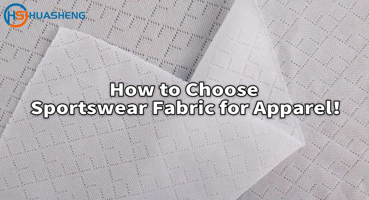 How to Choose Sportswear Fabric for Apparel！
